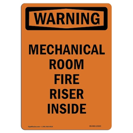 Signmission Safety Sign, OSHA WARNING, 14" Height, Mechanical Room Fire Riser Inside, Portrait OS-WS-D-1014-V-13323